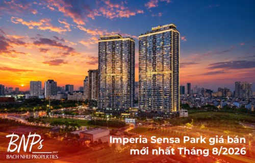 Imperia Sensa Park giá bán mới nhất Tháng 8/2026