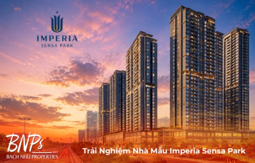 Trải Nghiệm Nhà Mẫu Imperia Sensa Park: Không Gian Sống Đẳng Cấp