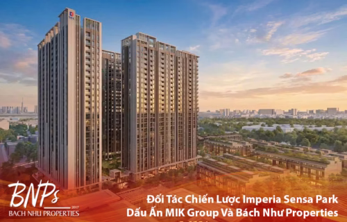 Đối Tác Chiến Lược Imperia Sensa Park – Dấu Ấn Hợp Tác Giữa MIK Group Và Bách Như Properties - BNP's
