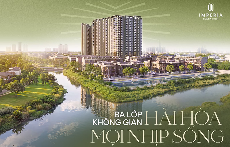 Imperia Sensa Park – Ba Lớp Không Gian Hài Hòa Mọi Nhịp Sống - Bách Như Properties - BNP's