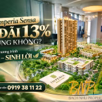 Mua Imperia Sensa Ưu Đãi 13% Đúng Không? Giải Mã Chi Tiết Chương Trình An Cư – Sinh Lời - Bách Như Properties - BNP's