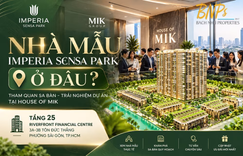 Nhà Mẫu Imperia Sensa Park Ở Đâu? Địa Chỉ & Hướng Dẫn Tham Quan - Bách Như Properties - BNP's